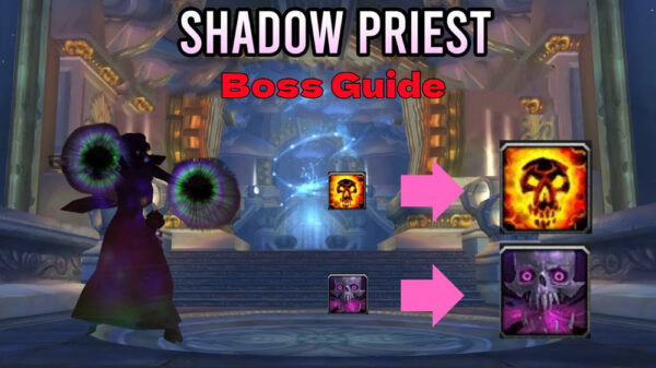 WoW WOTLK Classic: Shadow Priest Boss Guide
